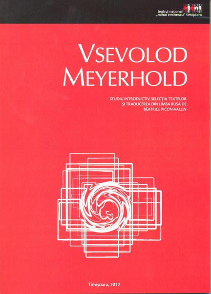 (Introducere, selecţie de texte şi traducere din limba rusă), Vsevolod Meyerhold