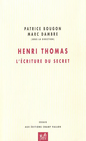 Henri Thomas, l’écriture du secret
