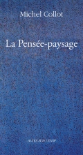 La Pensée-paysage. Philosophie, arts, littérature