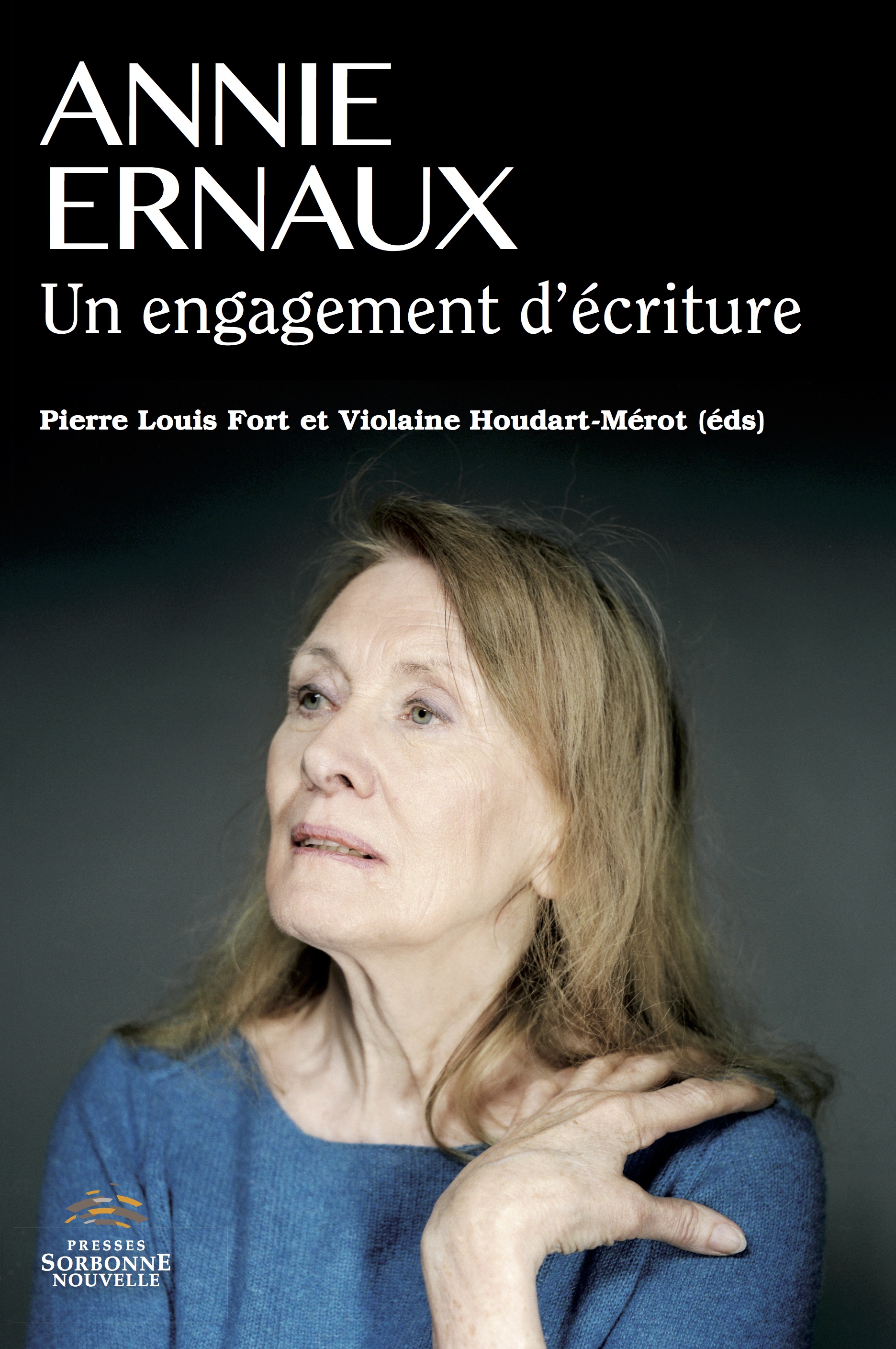 Annie Ernaux. Un engagement d&rsquo;écriture