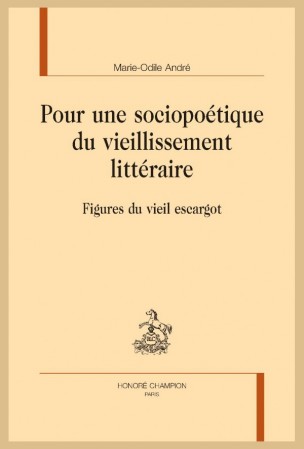 Pour une sociopoétique du vieillissement littéraire. Figures du vieil escargot