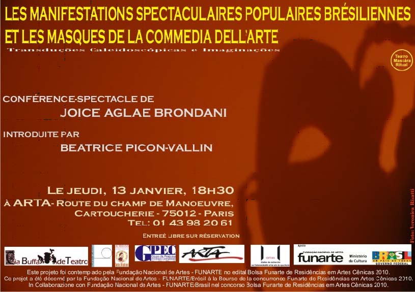 Les manifestations spectaculaires populaires brésiliennes et les masques de la commedia dell arte.