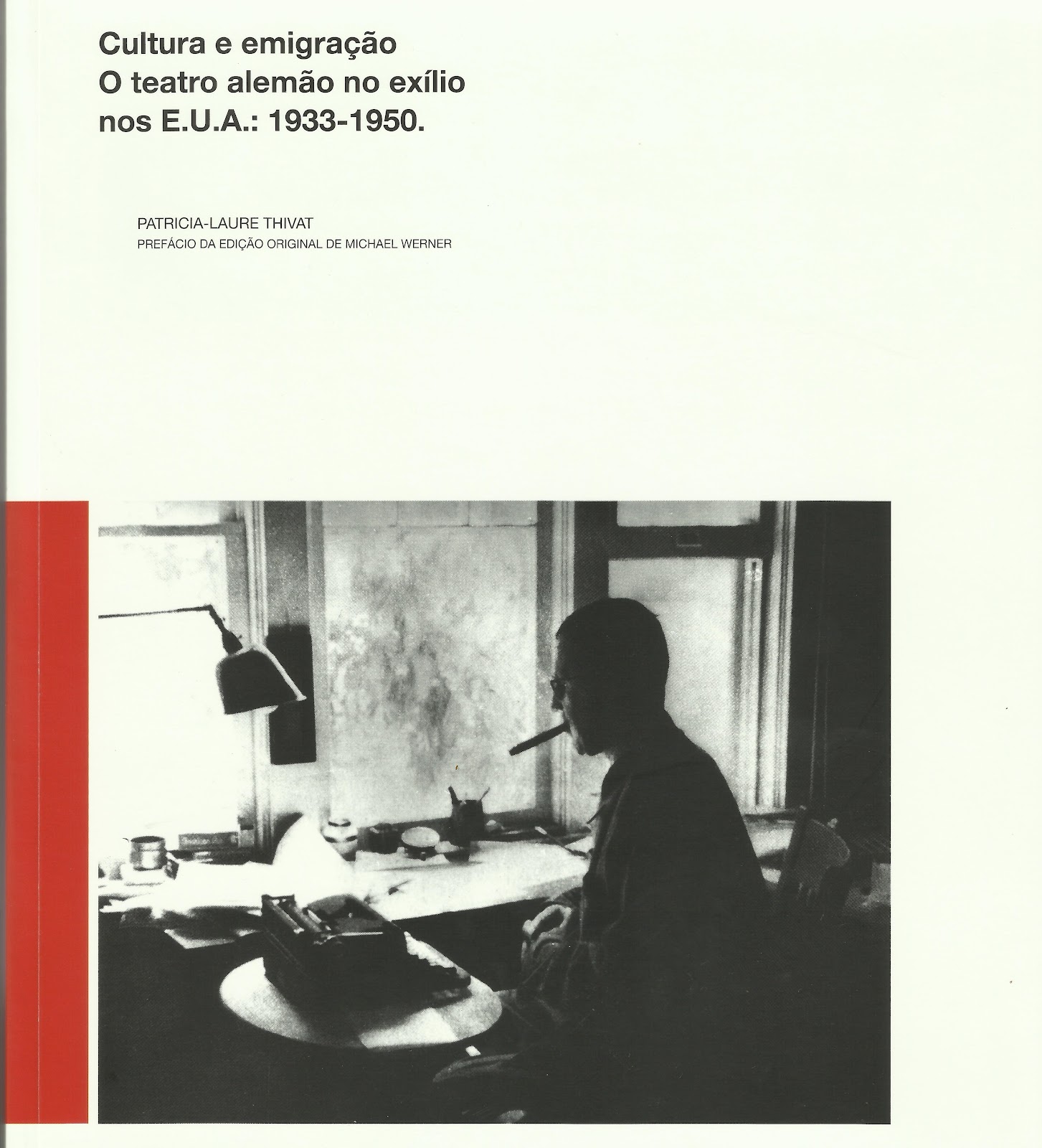 Cultura e emigração. Oteatro alemão no exílio nos e. u.a.: 1933-1950