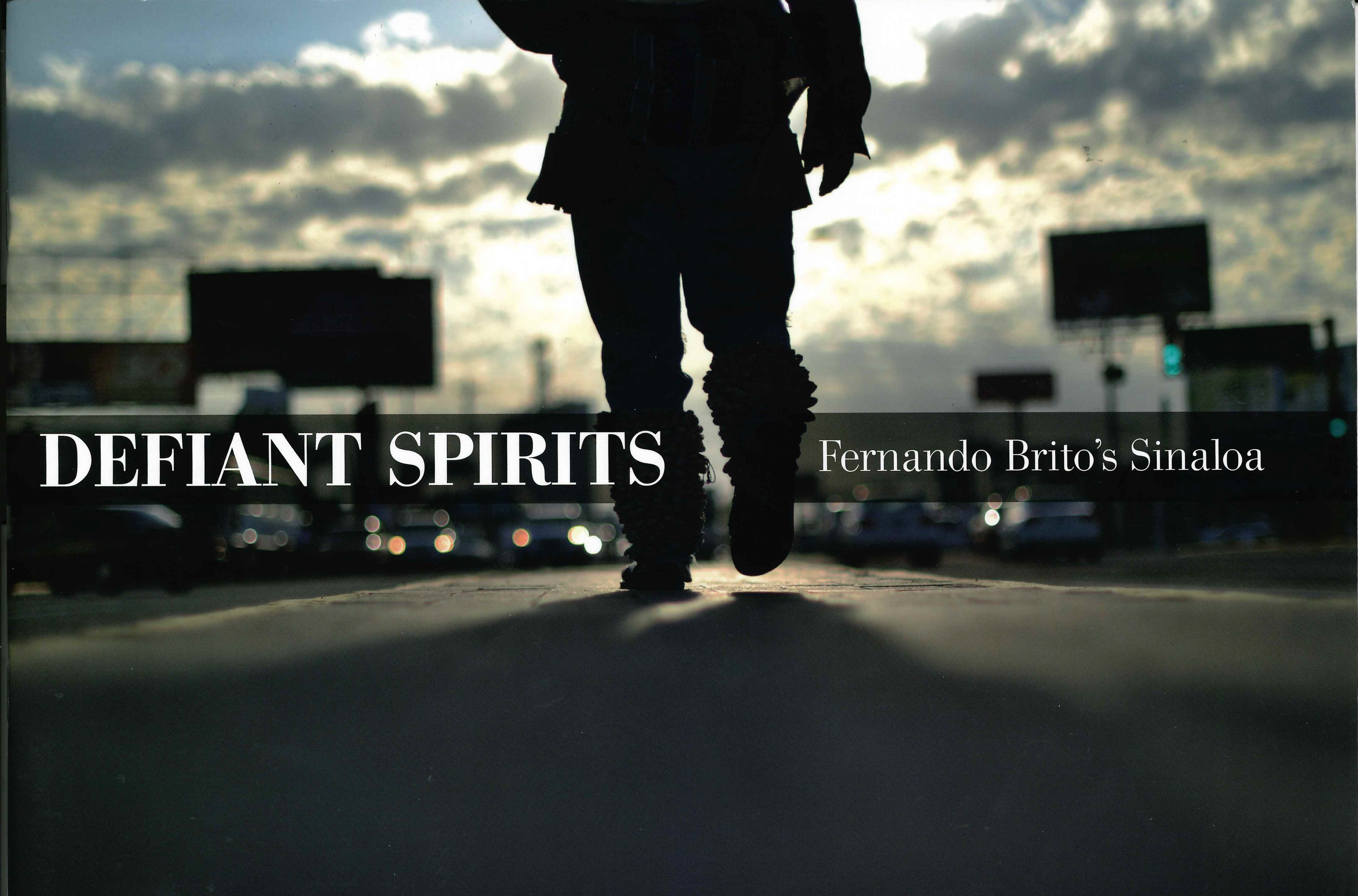 Defiant Spirits: Fernando Brito&rsquo;s Sinaloa