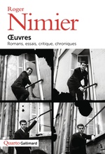 Roger Nimier. Oeuvres : romans, essais, critique, chroniques