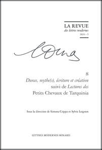 A l’occasion de la publication du collectif  « Marguerite Duras : Mythe(s) écriture et création » sous la direction de S. Crippa et S. Loignon