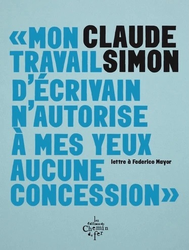 Mon travail d&rsquo;écrivain n&rsquo;autorise à mes yeux aucune concession. Lettre à Federico Mayor