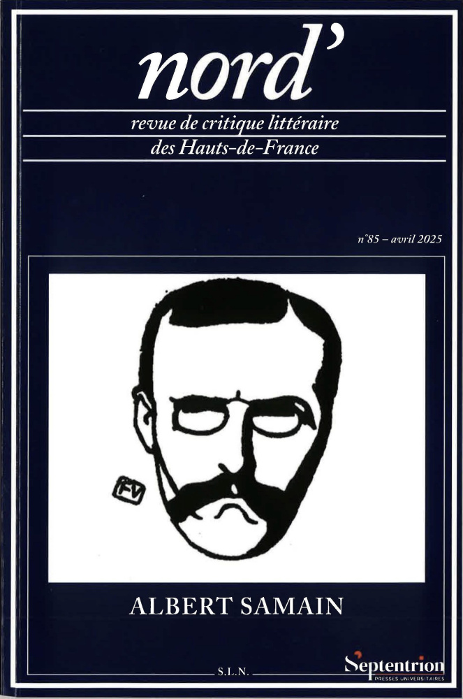 Albert Samain, influences et affinités, nord&rsquo;, n° 85/avril 2025