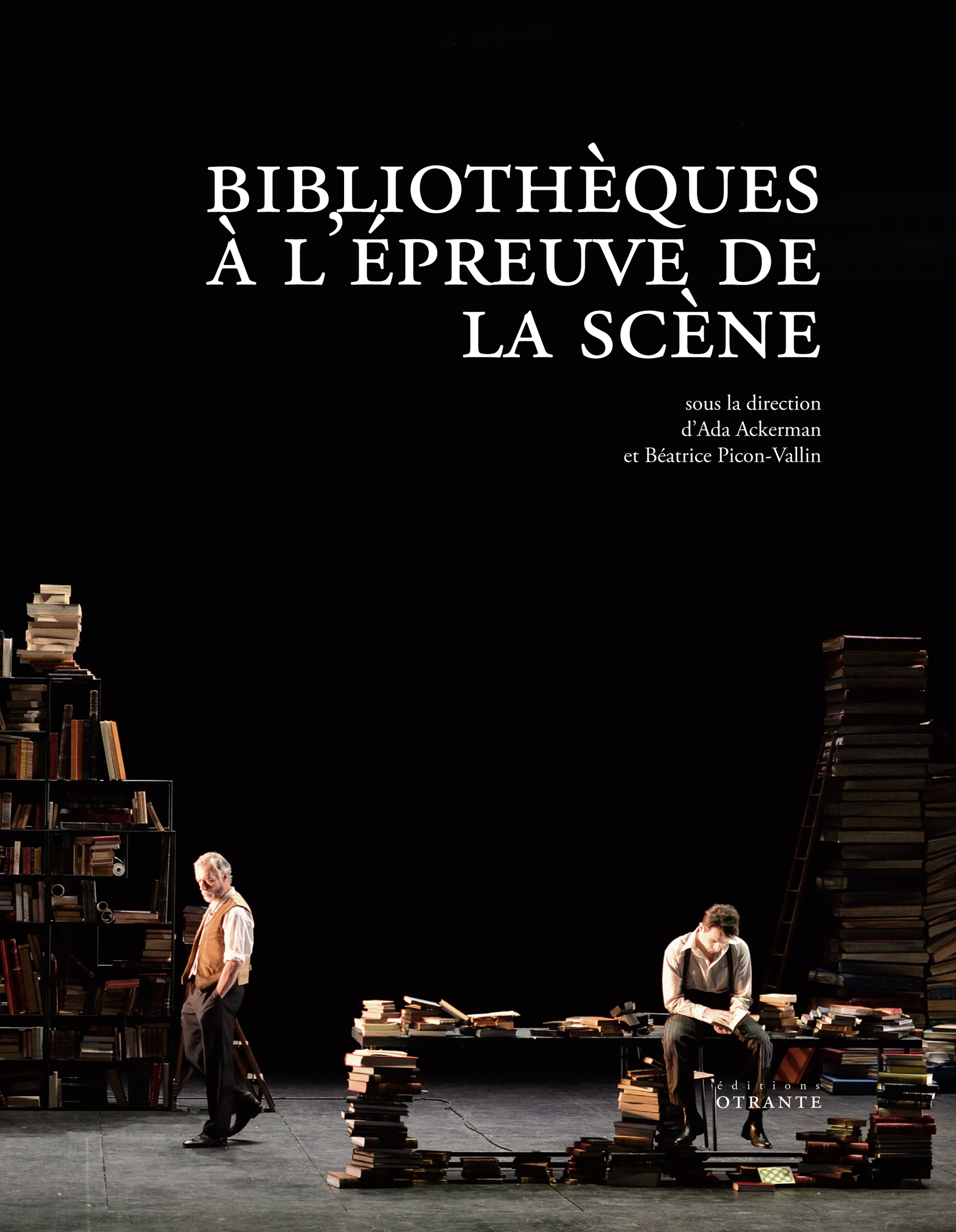 Bibliothèques à l&rsquo;épreuve de la scène