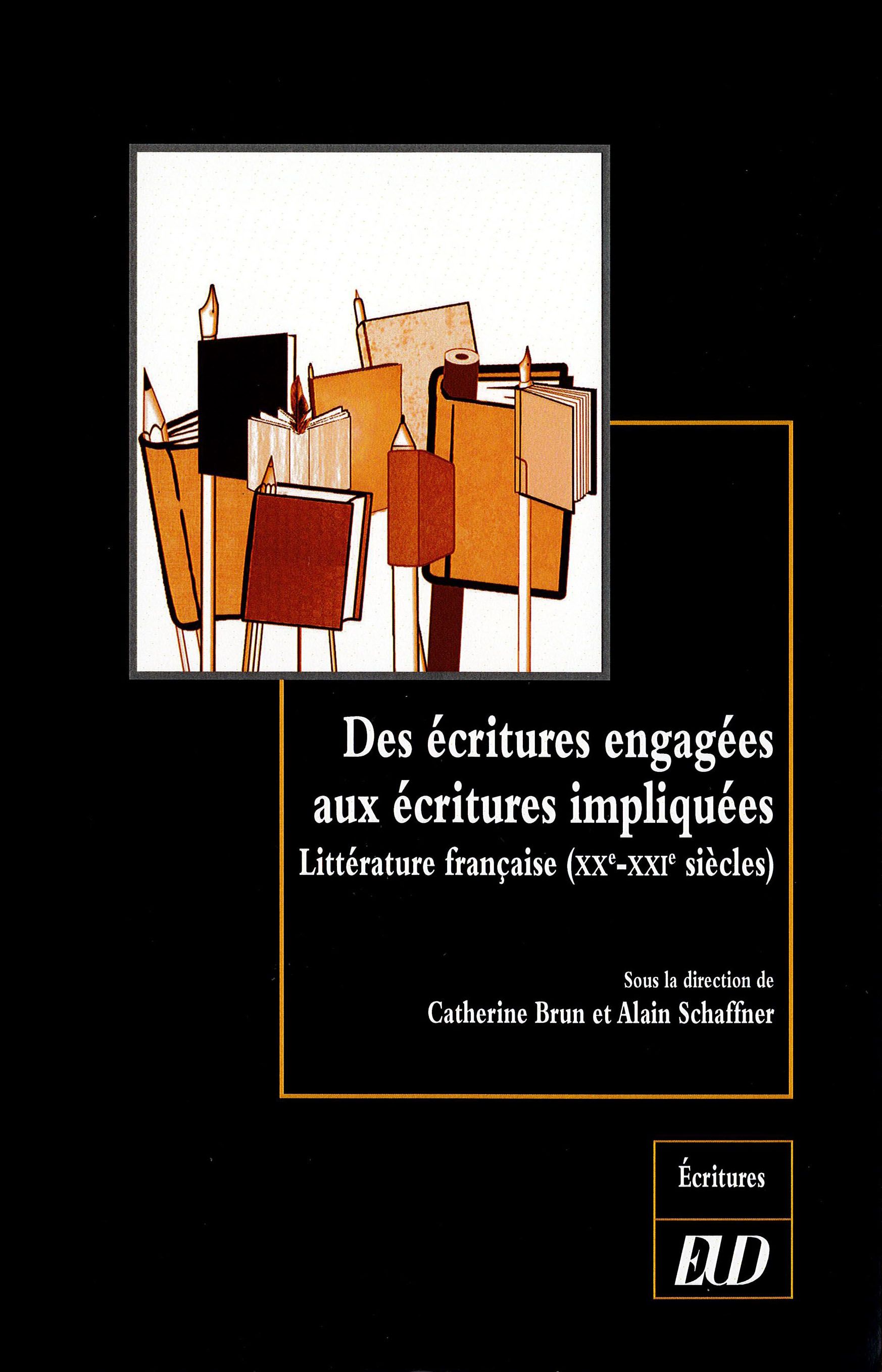 Des écritures engagées aux écritures impliquée. Littérature française XXe et XXIesiècles