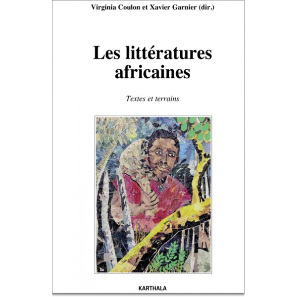Les Littératures africaines. Textes et terrains