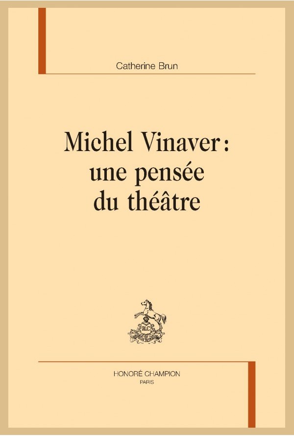 Michel Vinaver : une pensée du théâtre