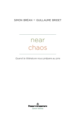 Near chaos. Quand la littérature nous prépare au pire