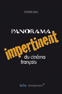 Panorama impertinent du cinéma français