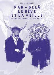 Par-delà le rêve et la veille. Cosmopoétique des fins du monde