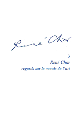 René Char, regards sur le monde de l&rsquo;art