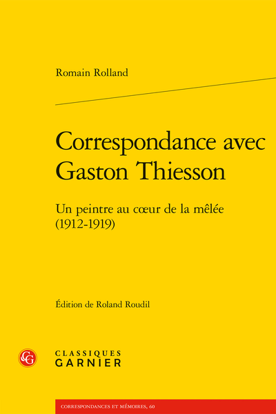 Romain Rolland, Correspondance avec Gaston Thiesson, Un peintre dans la mêlée