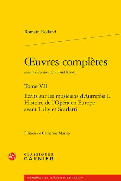 Romain Rolland, Écrits sur les musiciens d&rsquo;autrefois I. Histoire de l&rsquo;Opéra en Europe avant Lully et Scarlatti, tome VII