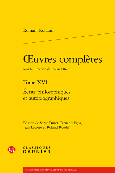 Romain Rolland, Œuvres complètes. Tome XVI Écrits philosophiques et autobiographiques